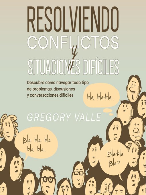 Title details for Resolviendo Conflictos y Situaciones Difíciles by Gregory Valle - Available